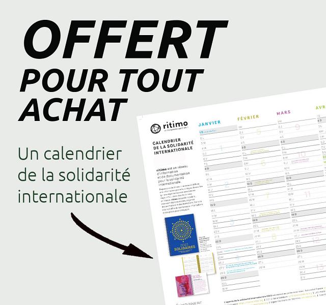 Offert pour tout achat, un calendrier de la solidarité internationale.