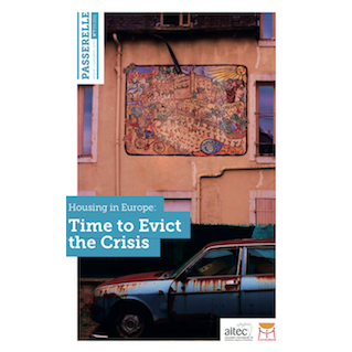 Housing in Europe, Time to Evict the Crisis