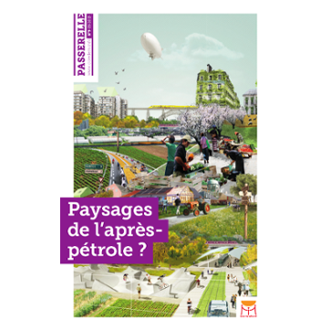 Couverture du Passerelle Paysages de l'après-pétrole ?